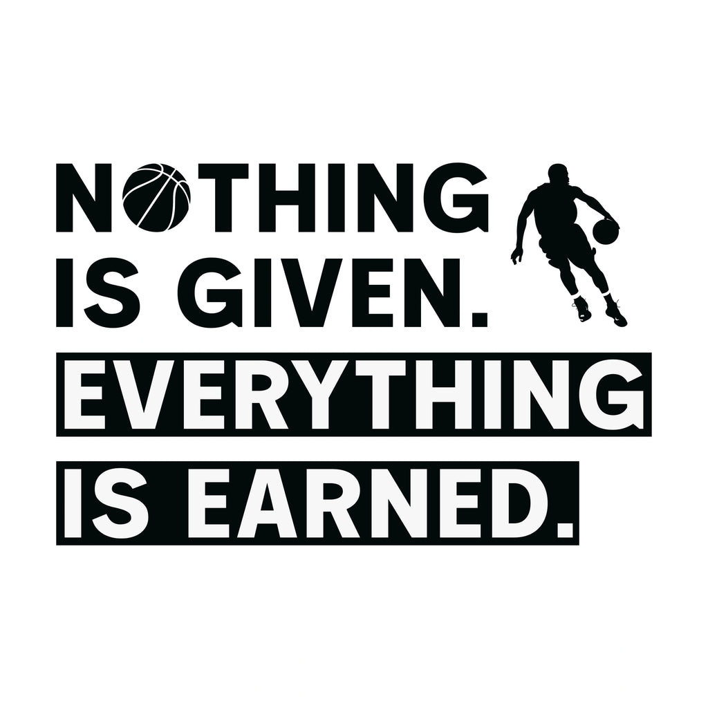 Redunk basketball quote T-shirt featuring "Nothing Is Given Everything Is Earned" printed design on soft fabric.