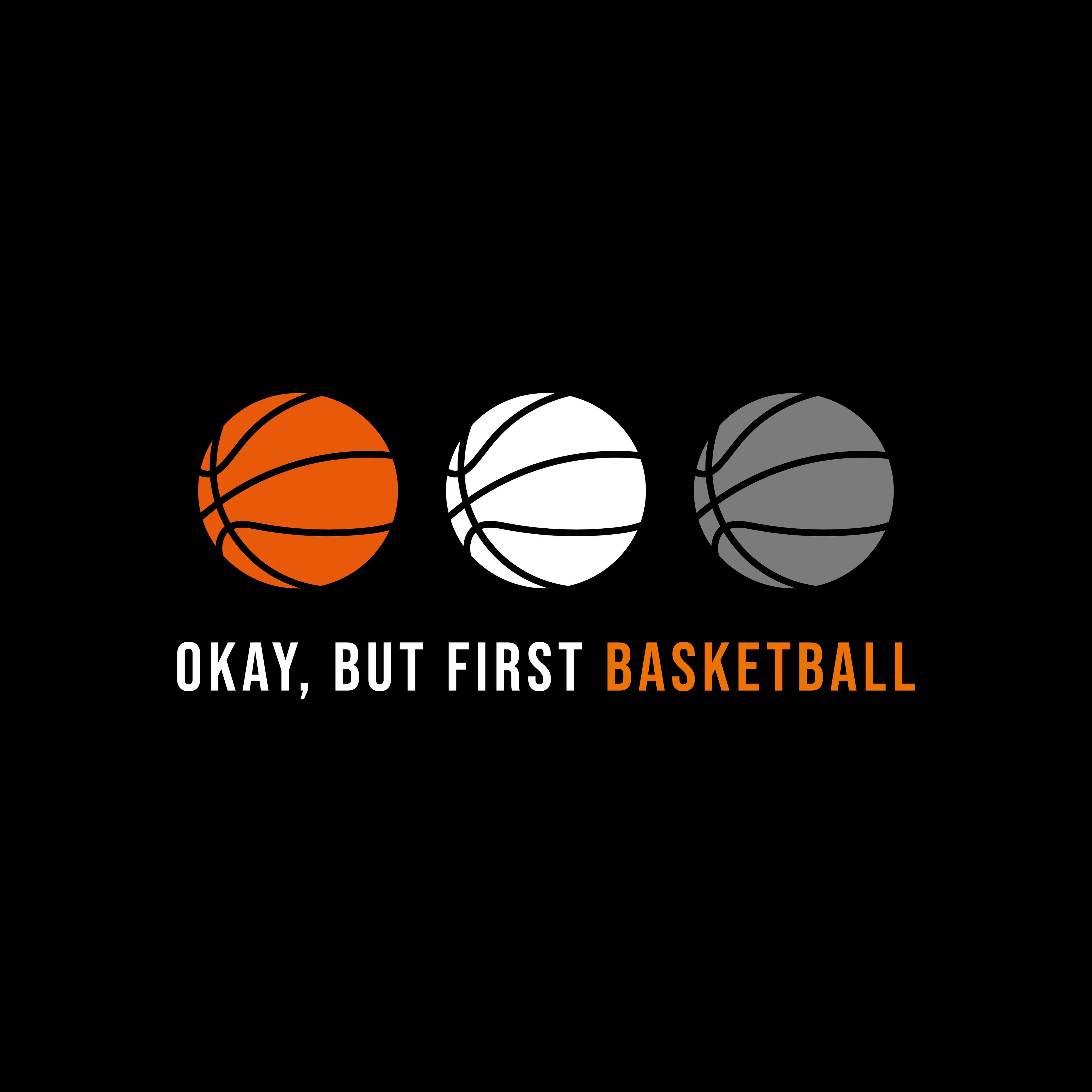 Redunk Okay But First Basketball funny T-shirt featuring a basketball graphic and playful text on a casual cotton tee.