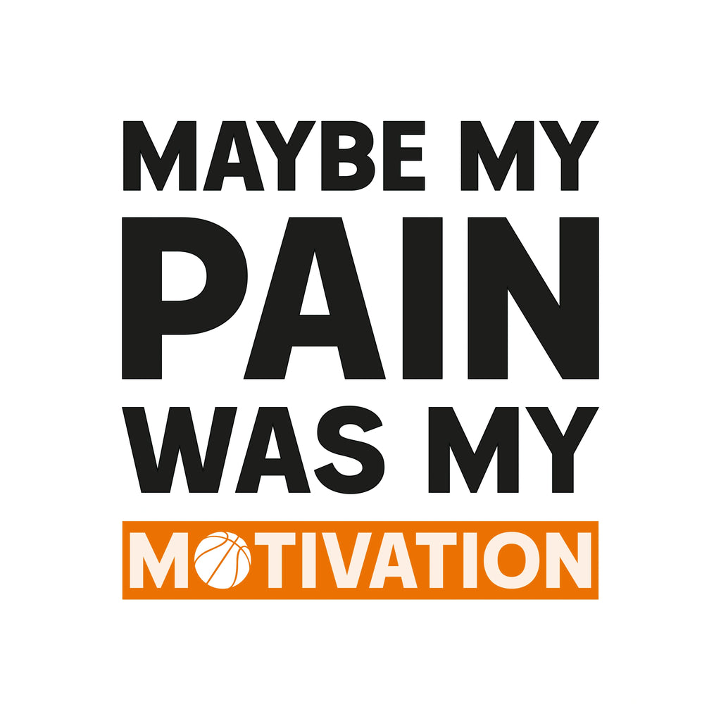 Redunk Maybe My Pain Was My Motivation basketball T-shirt featuring motivational text in black on white cotton fabric.