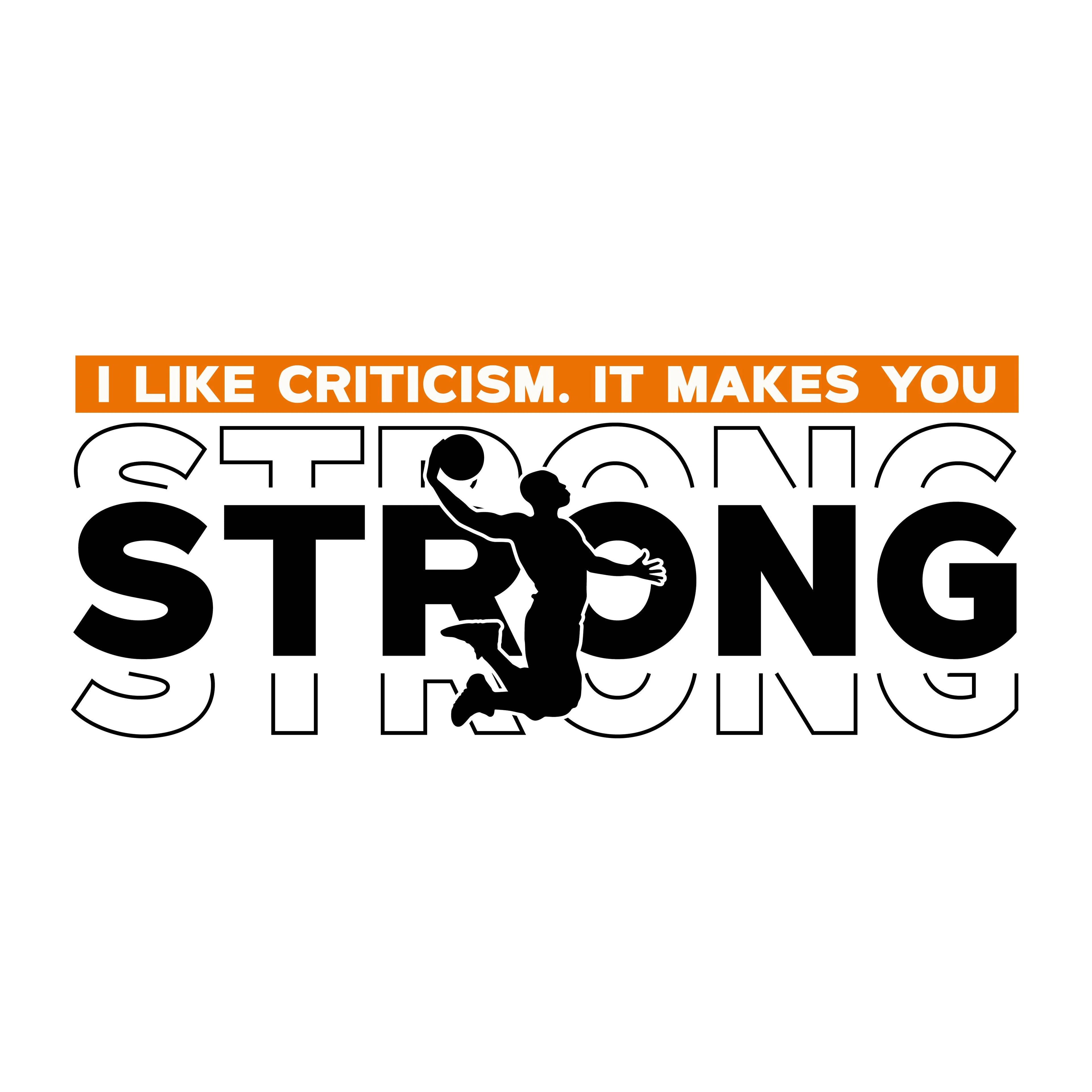 Redunk T-shirt featuring the quote "I Like Criticism It Makes You Strong" in bold black text on a casual cotton T-shirt.
