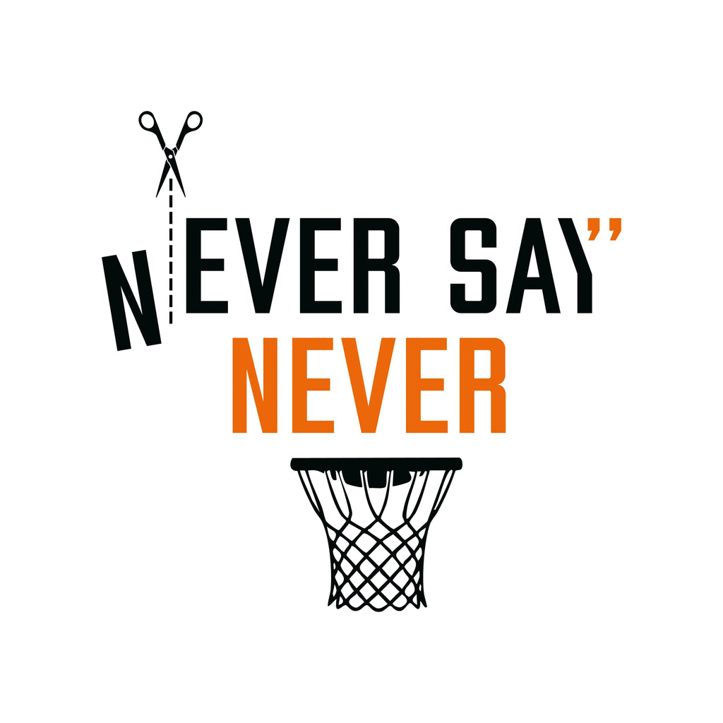 Redunk Never Say Never Basketball Motivation T-Shirt for hoops fans, featuring bold text and comfortable fit.