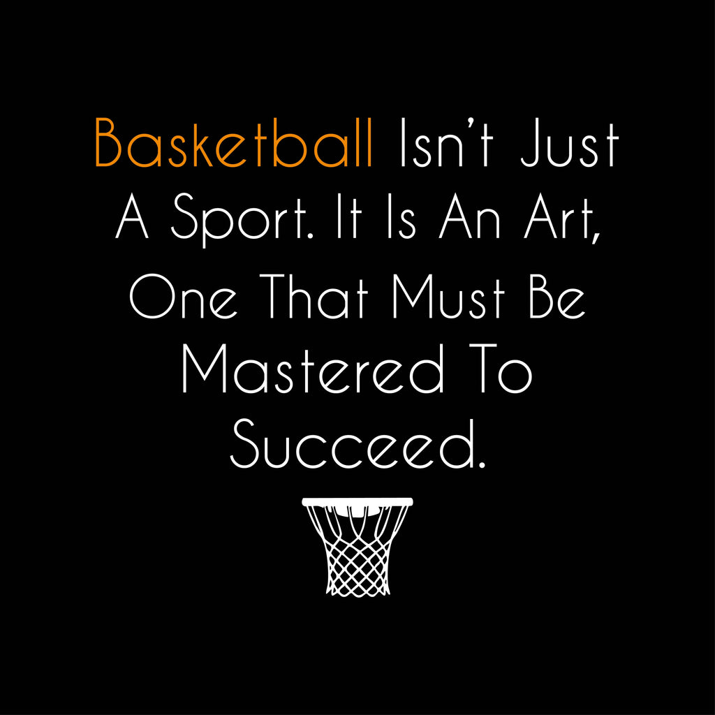 Redunk basketball quote T-shirt featuring "Basketball Isn't Just A Sport It Is An Art" graphic, casual fit, perfect for basketball fans.