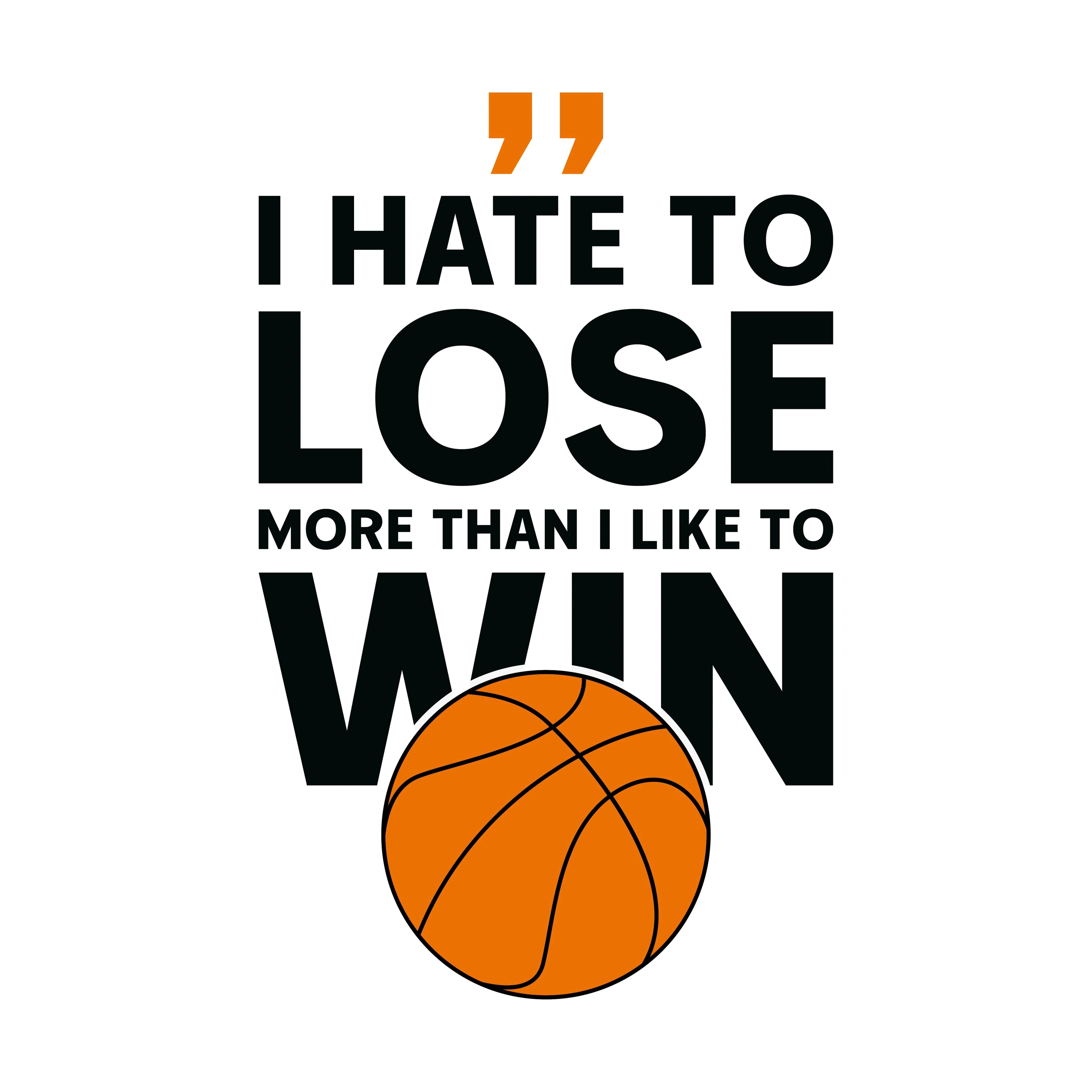 Redunk basketball quote T-shirt with "I Hate To Lose More Than I Like To Win" printed in black text on a white cotton tee.