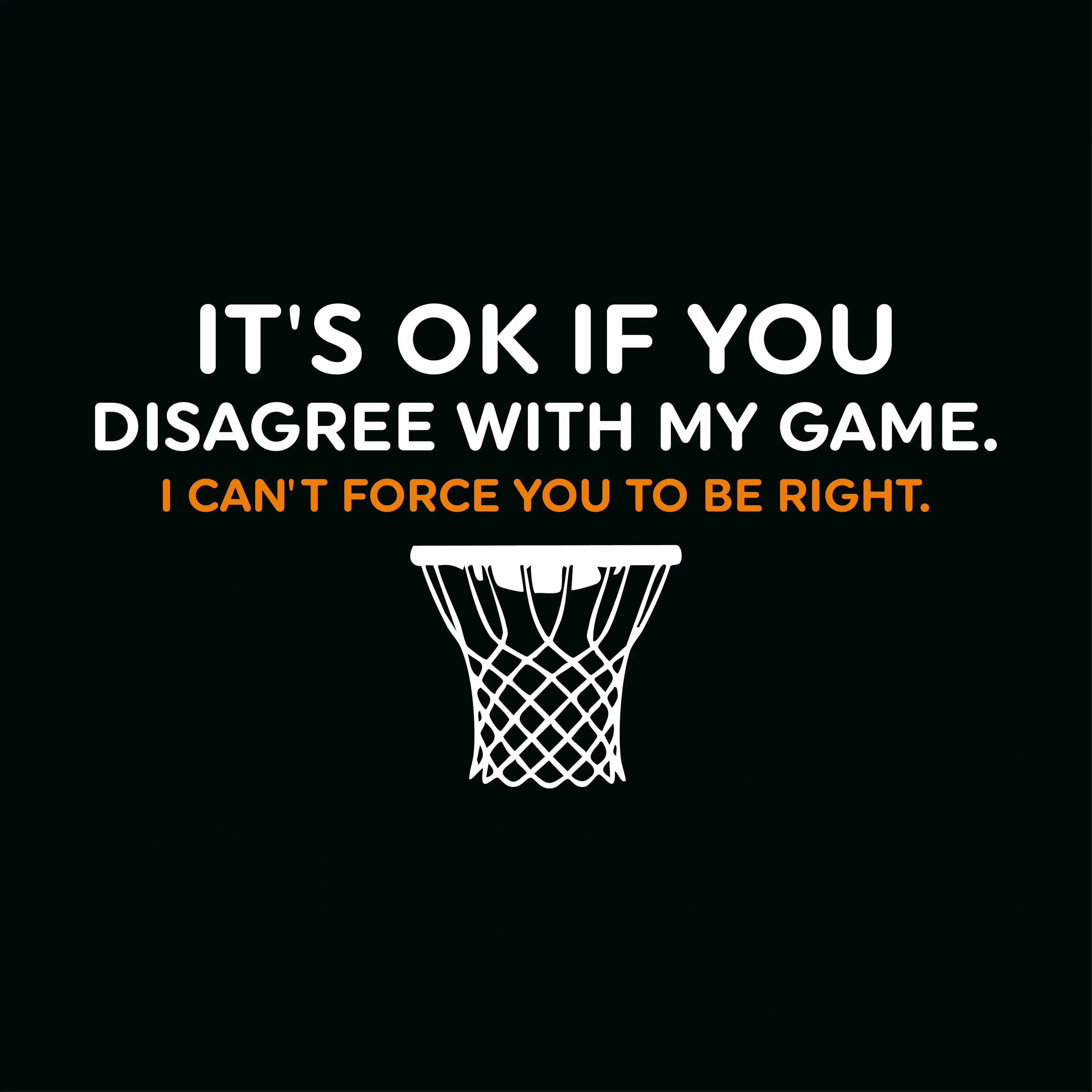 Redunk funny basketball T-shirt with "It's Ok If You Disagree With My Game" slogan, casual cotton tee for sports fans.