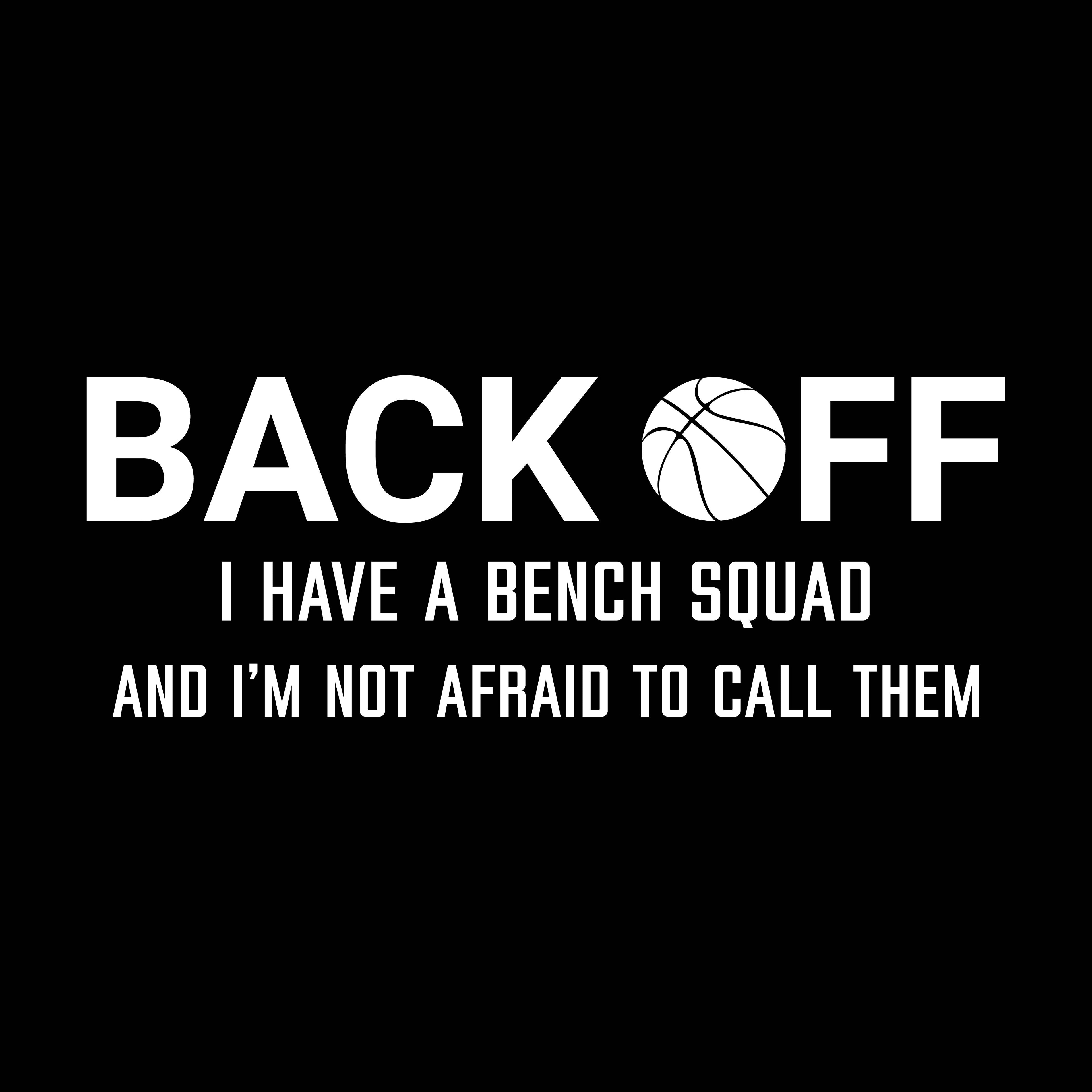 Redunk funny basketball T-shirt with humorous text about bench squad, featuring bold black lettering on a comfortable cotton tee.