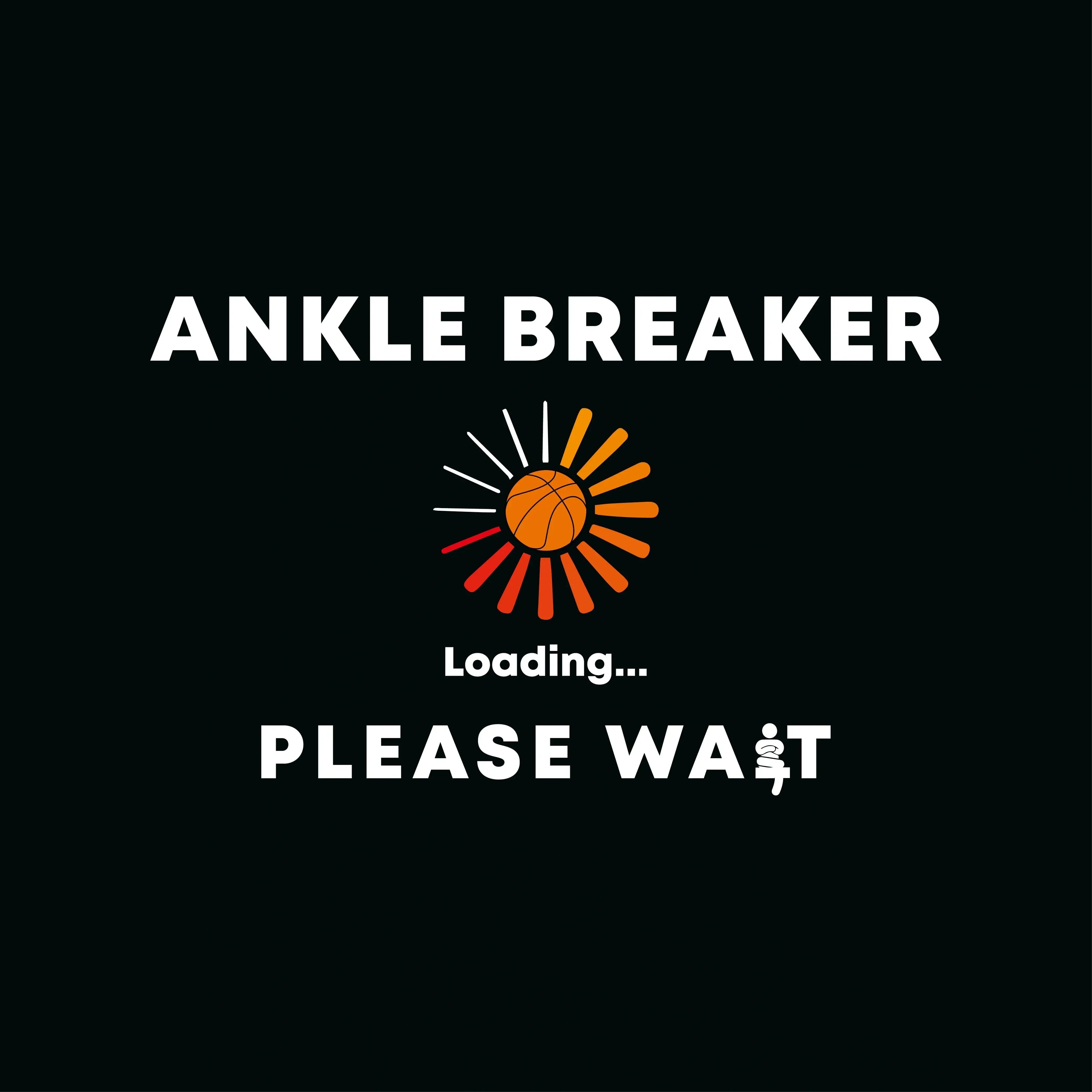 Redunk Ankle Breaker basketball T-shirt featuring a funny "Loading Please Wait" graphic on a casual tee.
