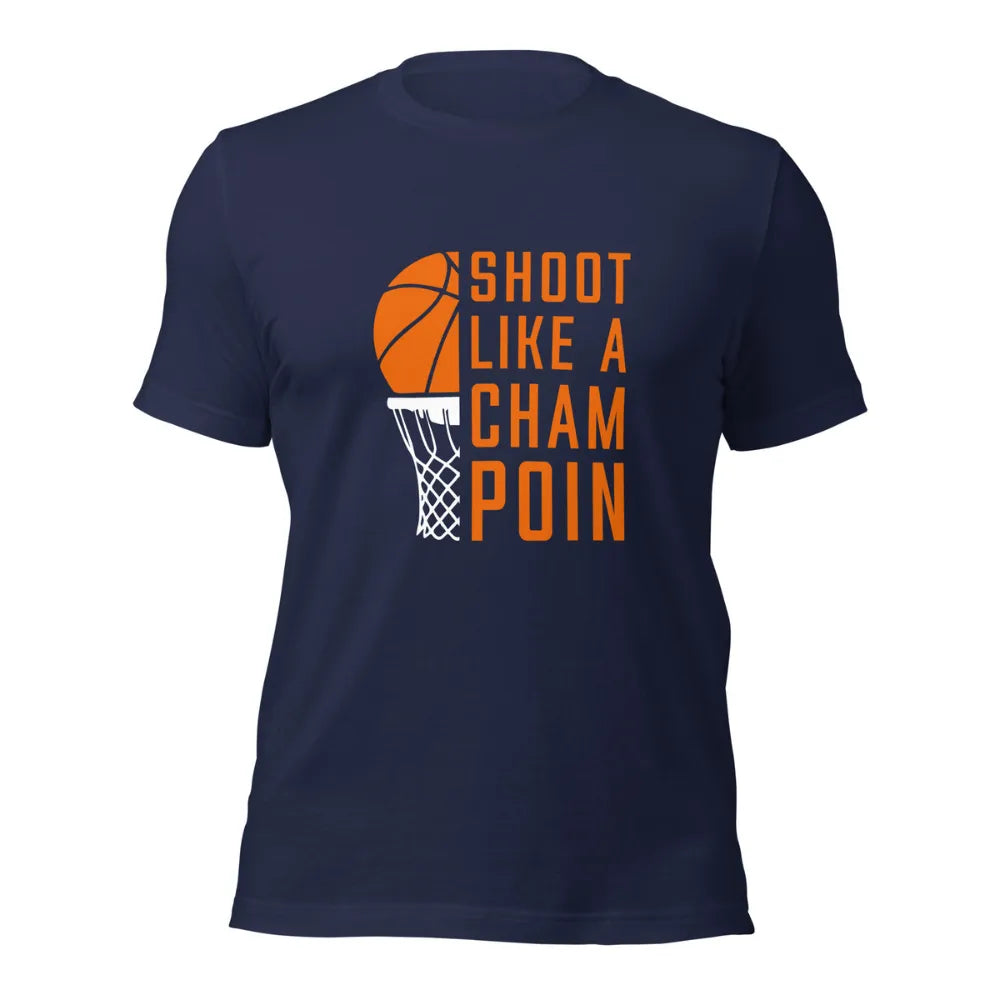 Shoot Like A Champion Basketball T-Shirt