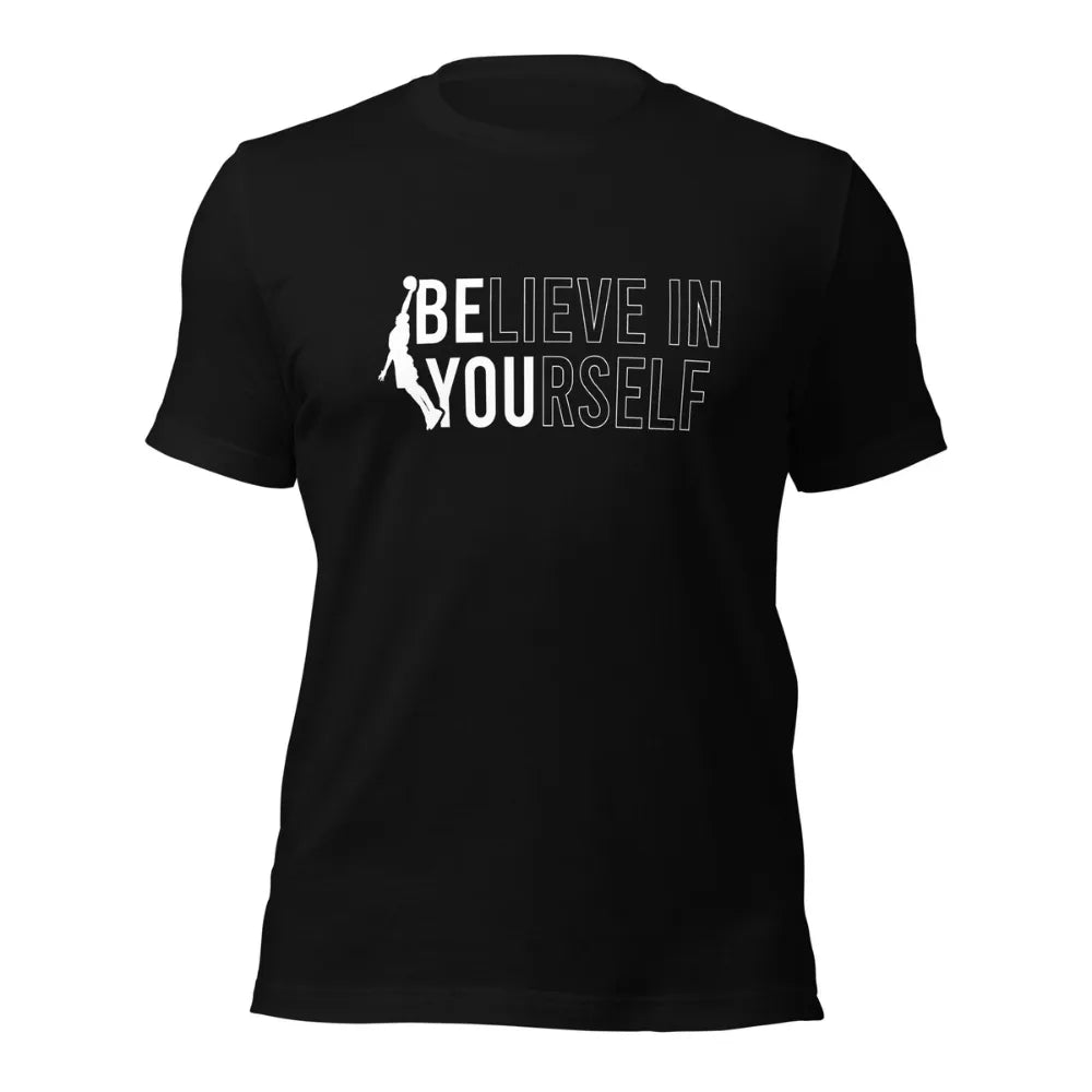 Believe In Yourself Basketball Motivational T-Shirt