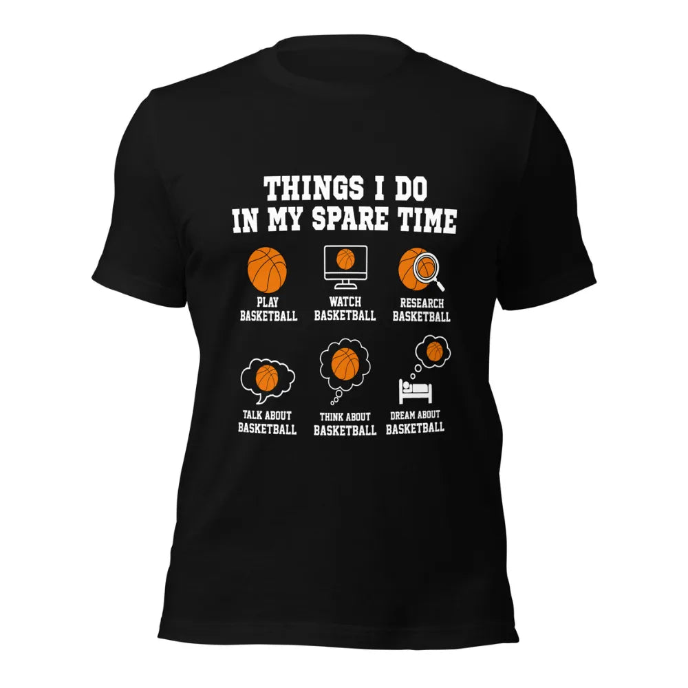 Things I Do In My Spare Time Funny Basketball T-Shirt