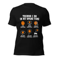 Things I Do In My Spare Time Funny Basketball T-Shirt