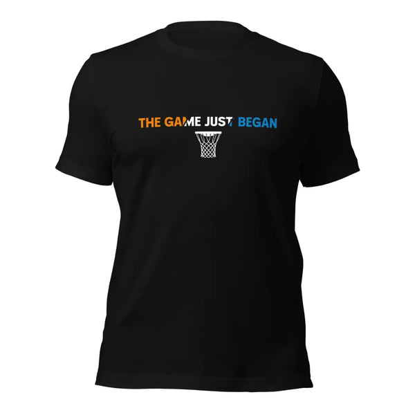 The Game Just Began Basketball T-Shirt