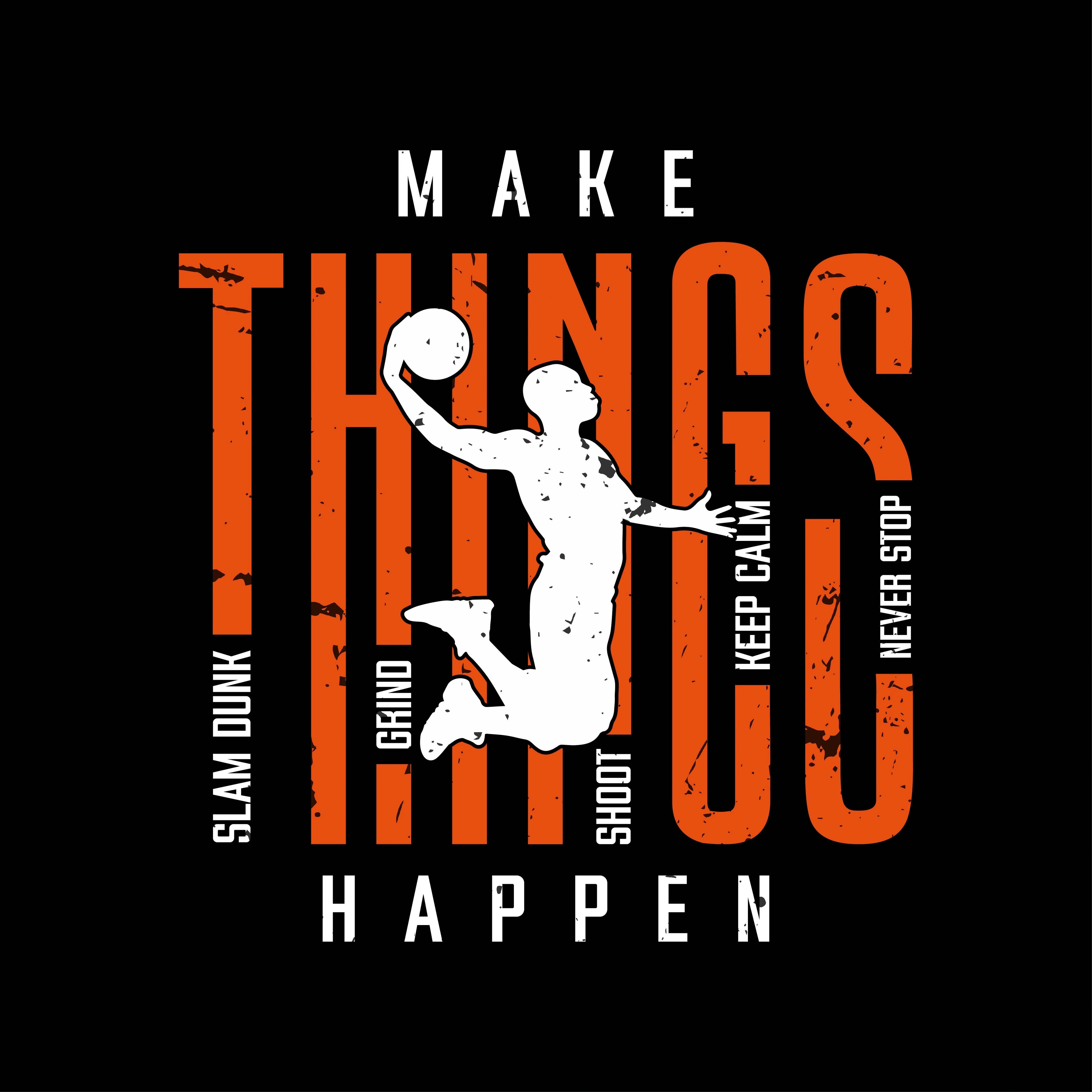 Redunk Make Things Happen basketball T-shirt for bballers, featuring bold text and sporty design, on a plain background.