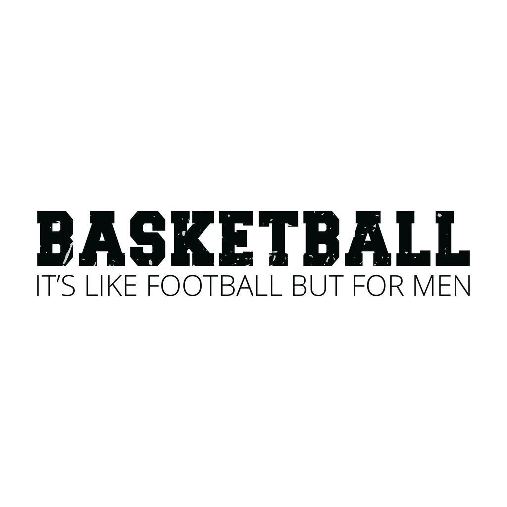 Redunk men's basketball T-shirt featuring humorous "Like football but for men" design, casual fit, and comfortable fabric.