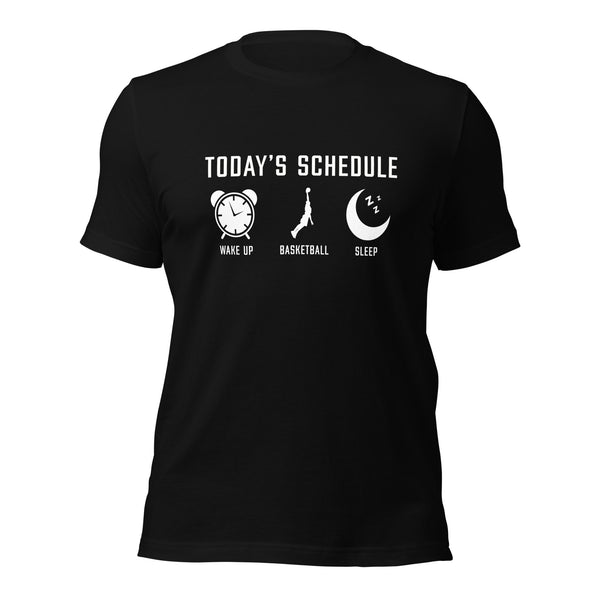 Today's Schedule Wake Up Basketball Sleep Funny Hoops T-Shirt